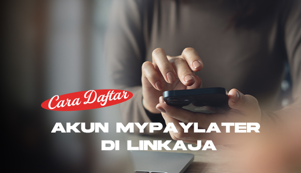 Image Artikel Cara Daftar Akun MyPayLater di LinkAja LinkAja